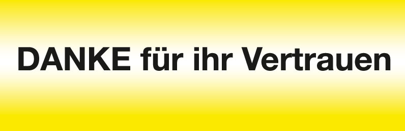 DANKE für Ihr Vertrauen!